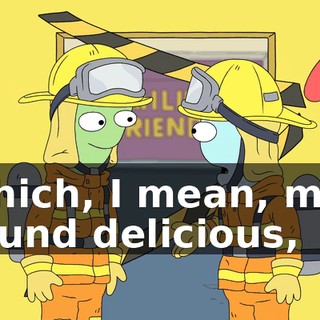 Which, I mean, may sound delicious,