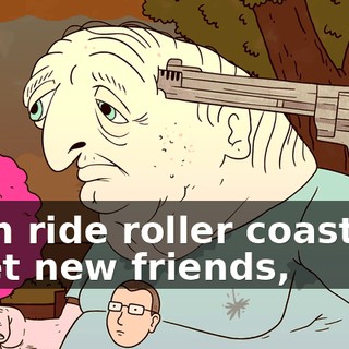 I can ride roller coasters, meet new friends,
