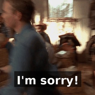 I'm sorry!