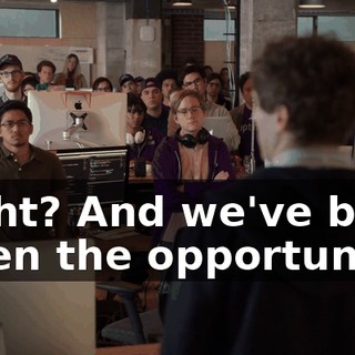 Right? And we've been given the opportunity