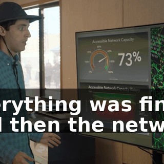 Everything was fine and then the network