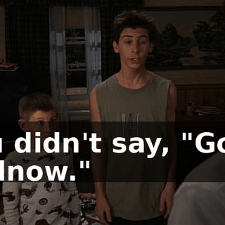 You didn't say, "Go to bednow."