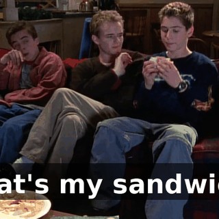 That's my sandwich.