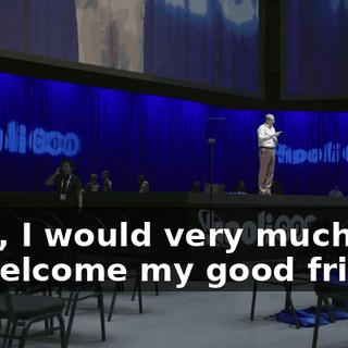 Now, I would very much like to welcome my good friend,