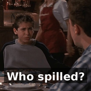 Who spilled?