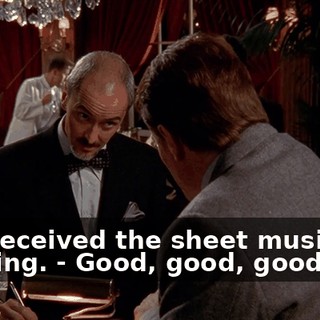 - He received the sheet music this morning. - Good, good, good.