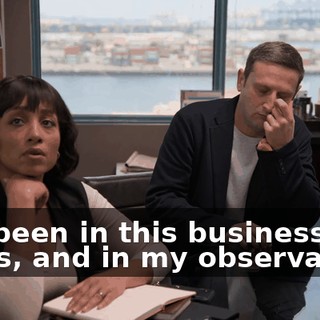 I've been in this business for years, and in my observation,