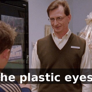 the plastic eyes.