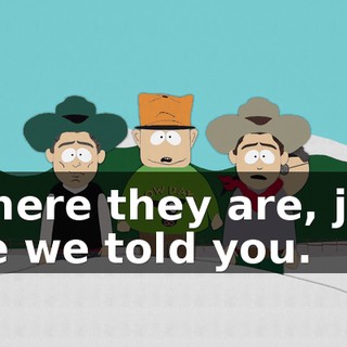 - There they are, just like we told you.
