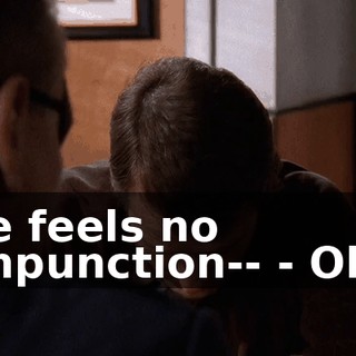- He feels no compunction-- - Okay.