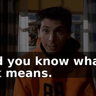 and you know what a lick means.