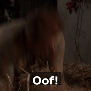 Oof!