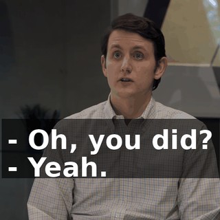 - Oh, you did? - Yeah.