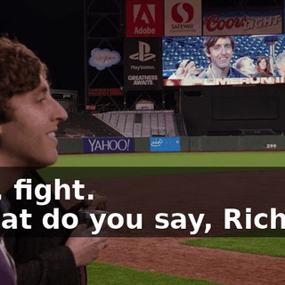 - Oh, fight. - What do you say, Richard?