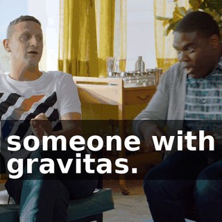 someone with gravitas.