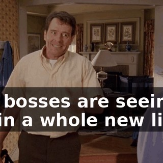 The bosses are seeing me in a whole new light.