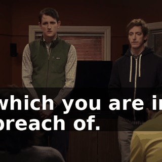 which you are in breach of.