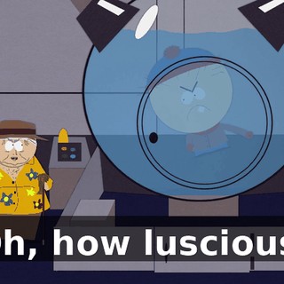 Oh, how luscious.