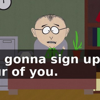 I'm gonna sign up all four of you.
