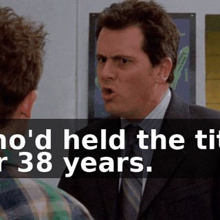 who'd held the title for 38 years.