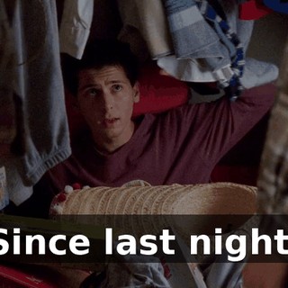 Since last night.