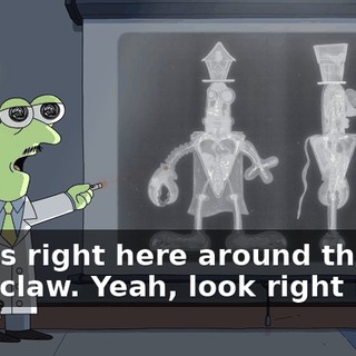 Starts right here around the crab claw. Yeah, look right here.