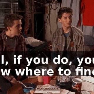 Well, if you do, you know where to find it.