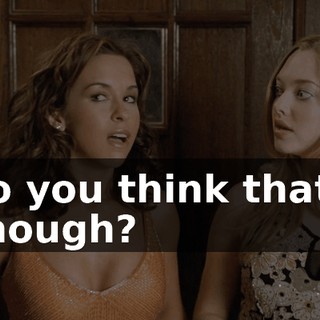 Do you think that's enough?