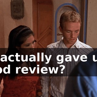 He actually gave us a good review?
