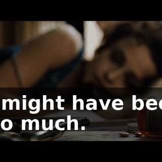 It might have been too much.