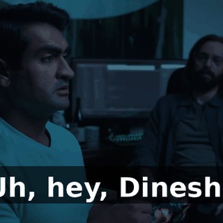 Uh, hey, Dinesh?