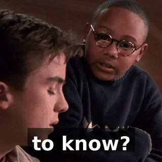 to know?