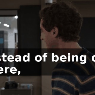 instead of being out there,