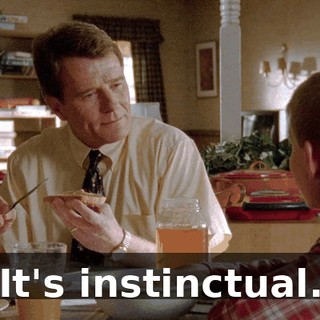 It's instinctual.