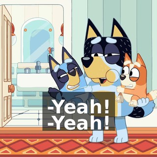 -Yeah! -Yeah!