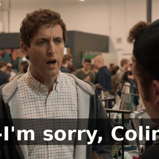 I-I'm sorry, Colin.
