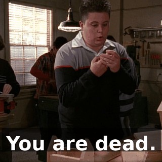 You are dead.