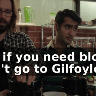 but if you need blood, don't go to Gilfoyle
