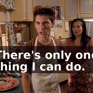 There's only one thing I can do.