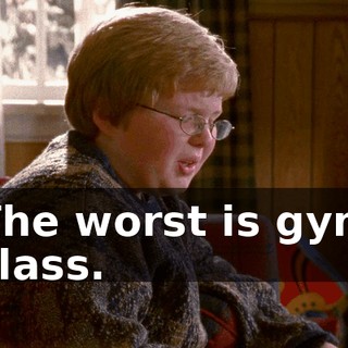 The worst is gym class.