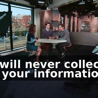 We will never collect or sell your information.