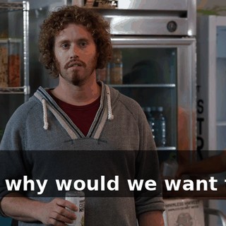 - No. - Uh, why would we want that?