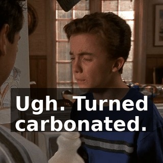 Ugh. Turned carbonated.