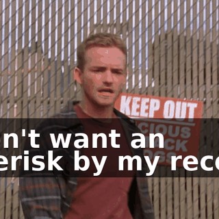 I don't want an asterisk by my record.