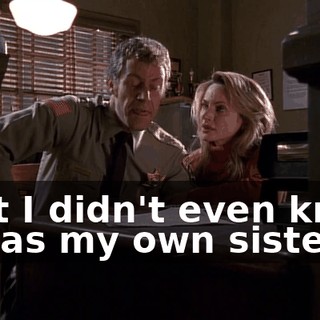 that I didn't even know it was my own sister.