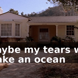 Maybe my tears will make an ocean
