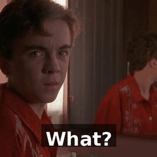What?