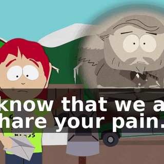 "know that we all share your pain.
