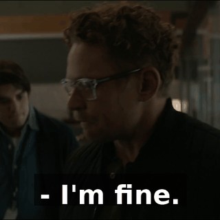 - I'm fine.