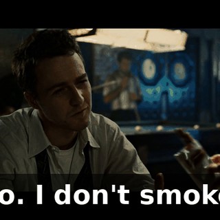 No. I don't smoke.